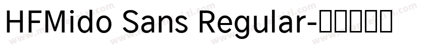 HFMido Sans Regular字体转换